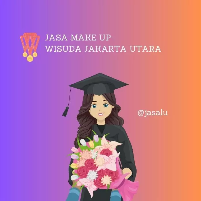 Jasa Make Up Wisuda Jakarta Utara