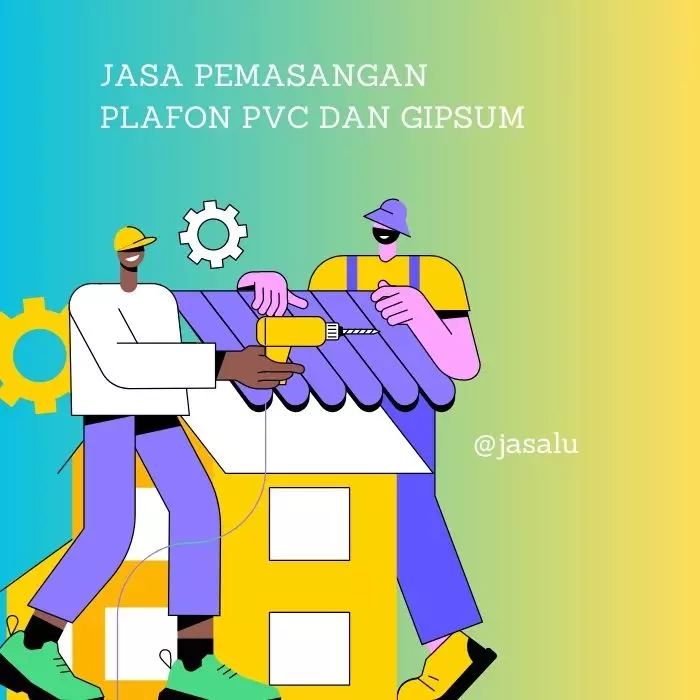 Jasa Pemasangan Plafon Pvc dan Gipsum