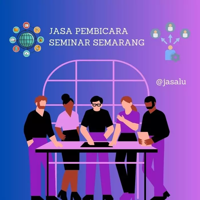 Jasa Pembicara Seminar Semarang