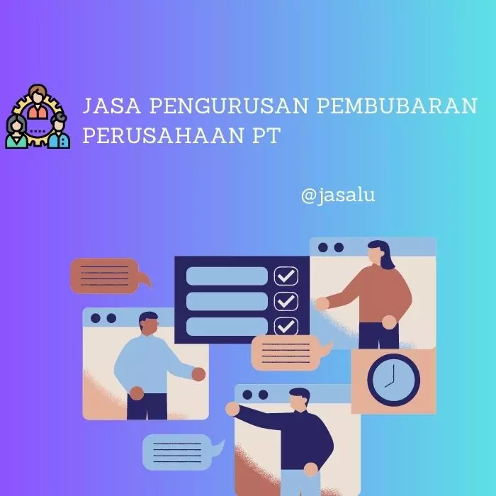 Jasa Pengurusan Pembubaran Perusahaan PT