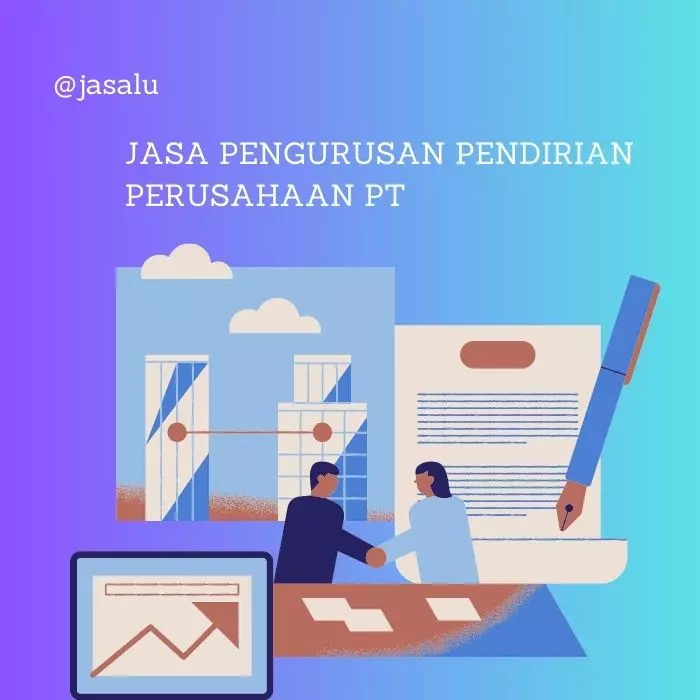 Jasa Pengurusan Pendirian Perusahan PT