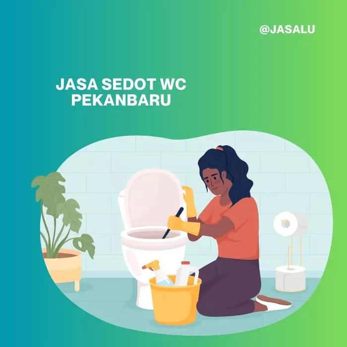 Jasa Sedot WC Pekanbaru